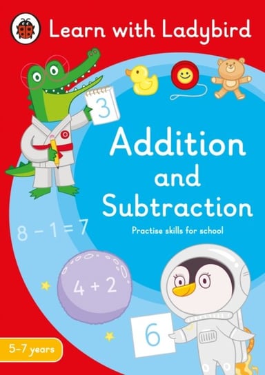Addition and Subtraction: A Learn with Ladybird Activity Book 5-7 years: Ideal for home learning (KS Opracowanie zbiorowe