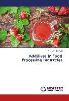 Additives In Food Processing Industries Gaikwad Kirtiraj K.