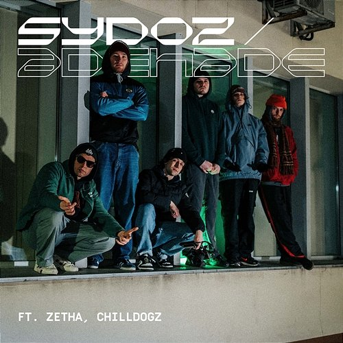 ADEHADE ZetHa, D3W, SYDOZ