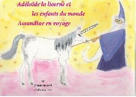 Adélaïde la licorne et les enfants du monde Becuzzi Colette