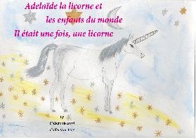 Adélaïde la licorne et les enfants du monde - Il était une fois, une licorne Becuzzi Colette