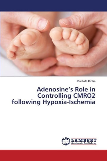 Adenosine's Role in Controlling Cmro2 Following Hypoxia-Ischemia Ridha Mustafa