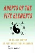 ADEPTS OF THE FIVE ELEMENTS Anrias David