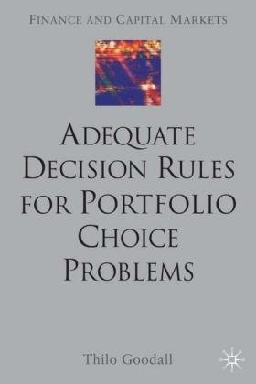 Adequate Decision Rules For Portfolio Choice Problems Goodall Thilo