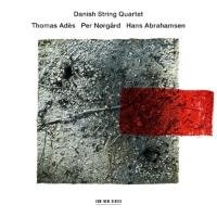 Ades / Norgard / Abrahamsen Danish String Quartet