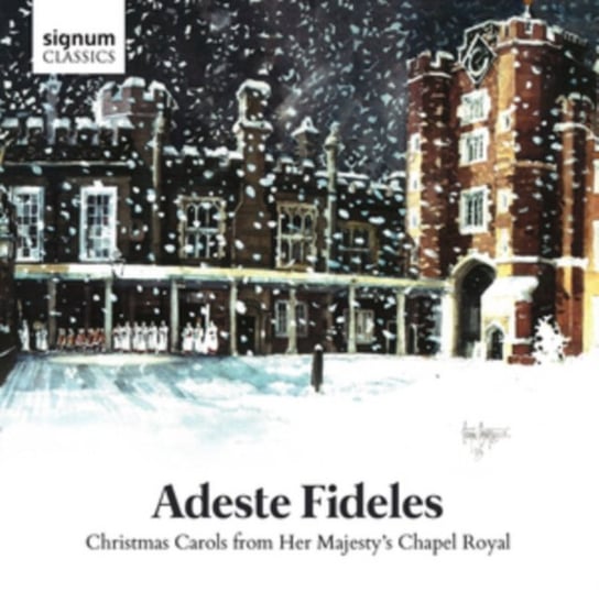 Adeste Fideles. Christmas Carols From Her Majesty's Chapel Royal Various Artists