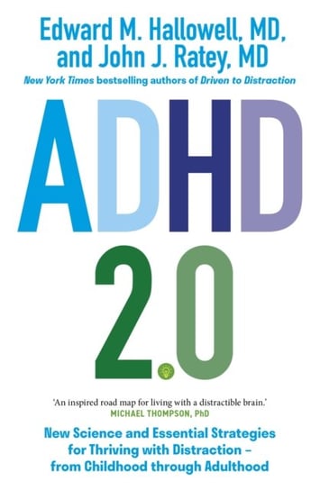 ADHD 2.0: New Science and Essential Strategies for Thriving with Distraction - from Childhood through Adulthood John Murray Press