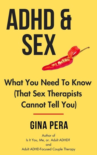Adhd and Sex Gina Pera