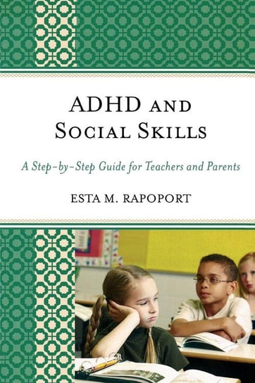 ADHD and Social Skills Rapoport Esta M.