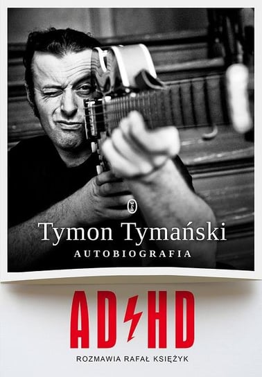 ADHD - autobiografia Tymański Tymon, Księżyk Rafał