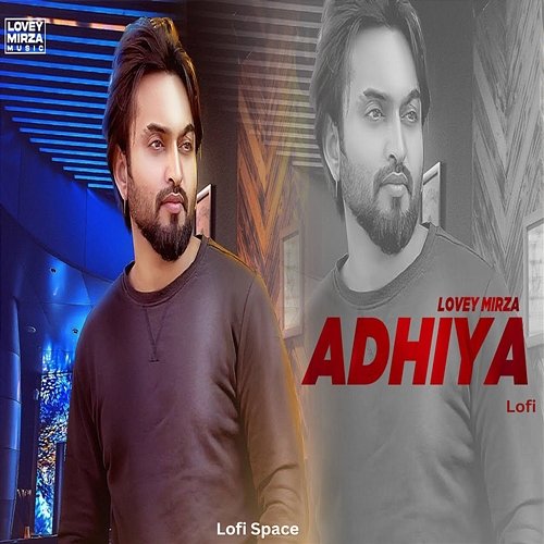 Adhiya Lovey Mirza & Lofi Space