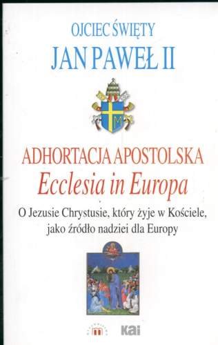 Adhortacja Apostolska Ecclesia in Europa Jan Paweł II