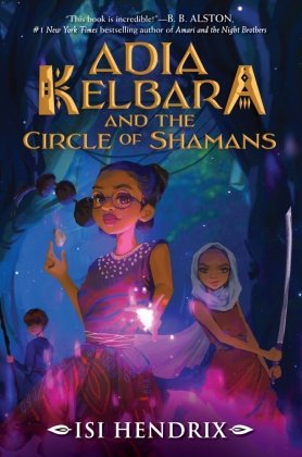Adia Kelbara and the Circle of Shamans HarperCollins US