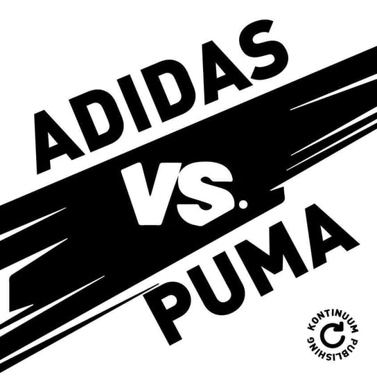 Adidas vs. Puma. Dwaj bracia. Dwie firmy Piasecki Michał