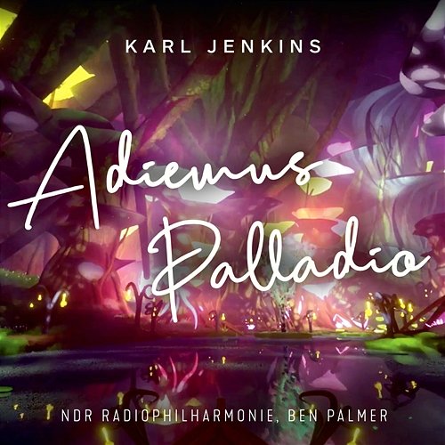 Adiemus - Palladio NDR Radiophilharmonie