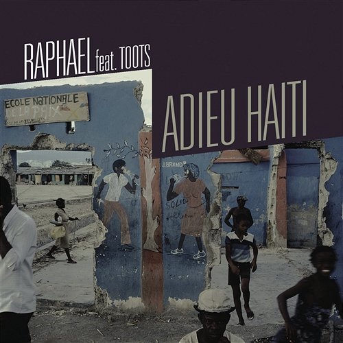 Adieu Haïti Raphaël
