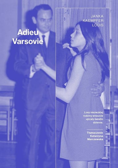 Adieu Varsovie Janka Kaempfer Louis