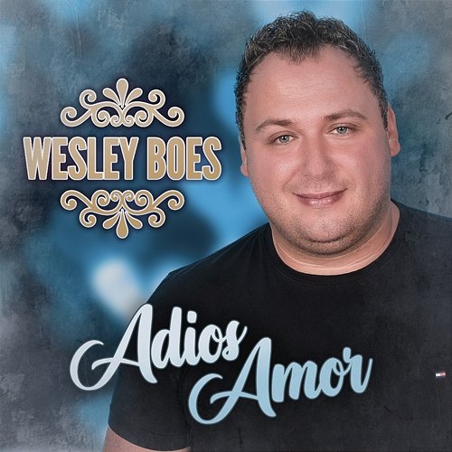 Adios Amor Wesley Boes