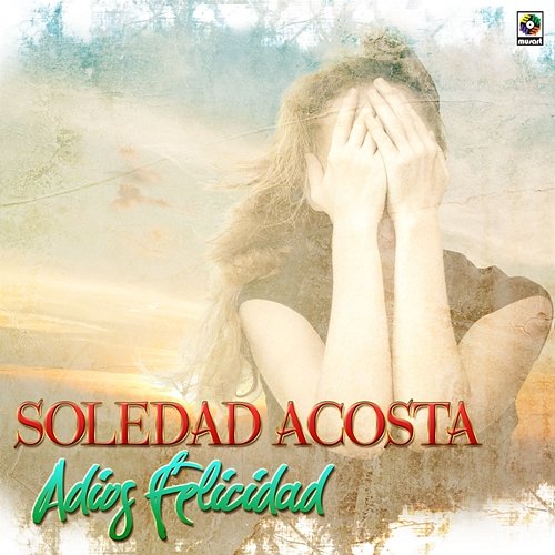 Adiós Felicidad Soledad Acosta