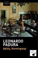 Adiós, Hemingway Padura Leonardo