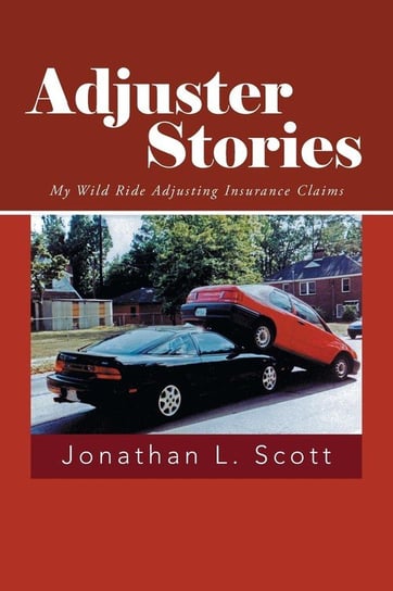 Adjuster Stories Scott Jonathan L.