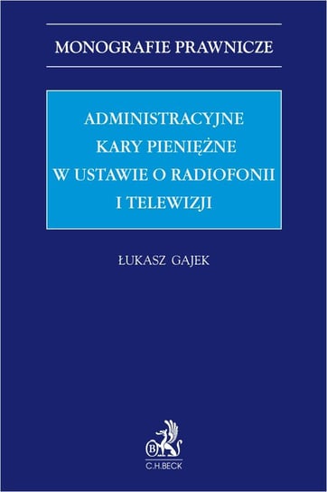 Administracyjne kary pieniężne w ustawie o radiofonii i telewizji Łukasz Gajek