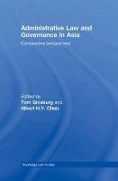 Administrative Law and Governance in Asia: Comparative Perspectives Ginsburg Tom