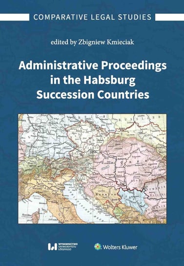 Administrative Proceedings in the Habsburg Succession Countries Kmieciak Zbigniew