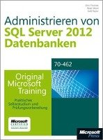 Administrieren von Microsoft SQL Server 2012-Datenbanken - Original Microsoft Training für Examen 70-462 Taylor Bob, Thomas Orin, Ward Peter