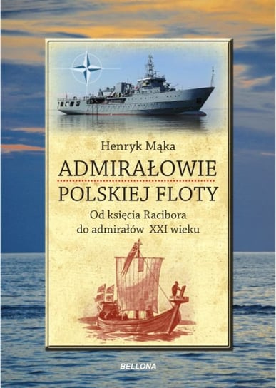 Admirałowie polskiej floty Mąka Henryk