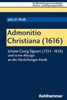 Admonitio Christiana (1616) Weiß Julia D.