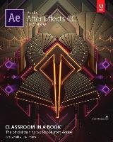 Adobe After Effects CC Classroom in a Book (2017 release) Fridsma Lisa, Gyncild Brie