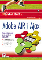 Adobe Air i Ajax. Szybki start Ullman Larry