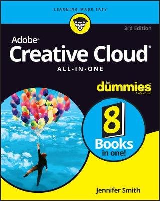 Adobe Creative Cloud All-in-One For Dummies Smith Jennifer