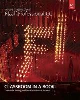 Adobe Flash Professional CC Classroom in a Book Adobe Creative Team