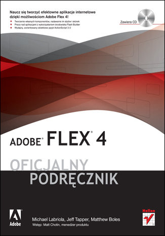 Adobe Flex 4. Oficjalny podręcznik Labriola Michael, Tapper Jeff, Boles Matthew