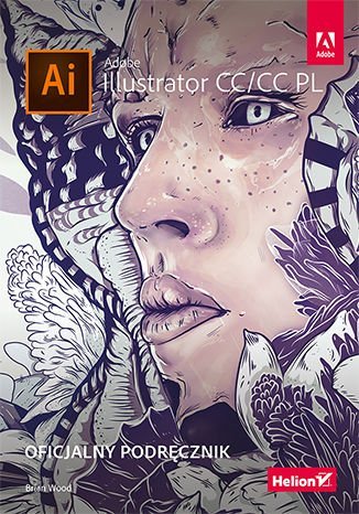 Adobe Illustrator CC/CC PL. Oficjalny podręcznik Wood Brian