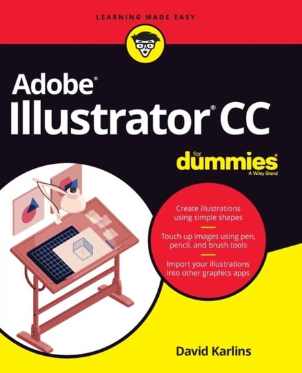 Adobe Illustrator CC For Dummies David Karlins