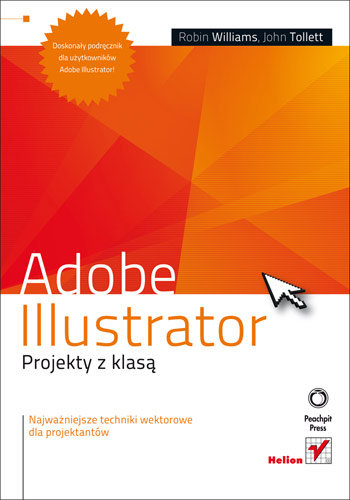 Adobe Illustrator. Projekty z klasą Tollett John, Williams Robin