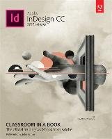 Adobe InDesign CC Classroom in a Book (2017 release) Anton Kelly Kordes, Cruise John
