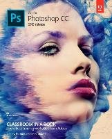 Adobe Photoshop CC Classroom in a Book (2015 release) Faulkner Andrew, Chavez Conrad