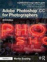 Adobe Photoshop CC for Photographers 2018 Evening Martin