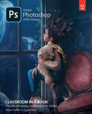 Adobe Photoshop Classroom in a Book (2020 release) Faulkner Andrew