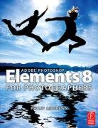 Adobe Photoshop Elements 8 for Photographers Andrews Philip