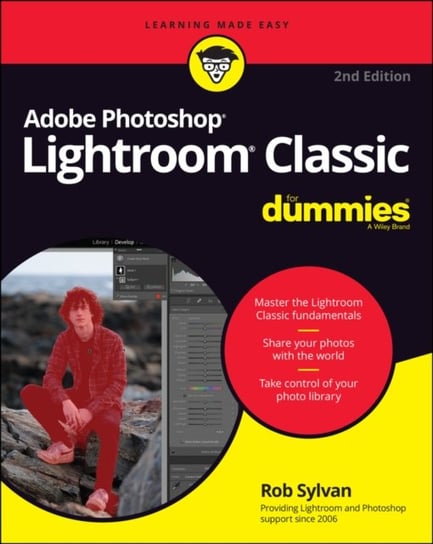 Adobe Photoshop Lightroom Classic For Dummies, 2nd  Edition R. Sylvan