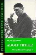Adolf Hitler. Eine politische Biographie Zitelmann Rainer