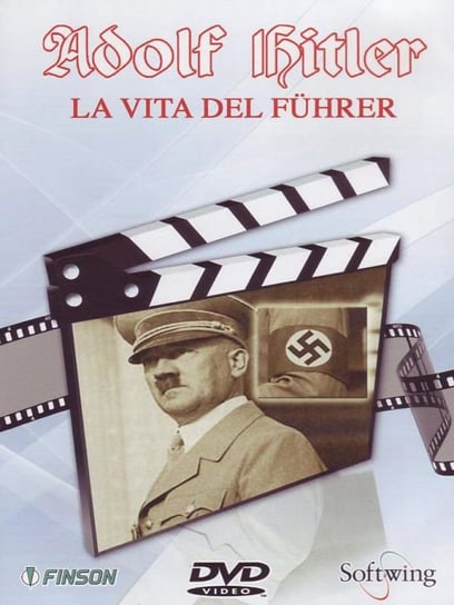 Adolf Hitler - La Vita Del Fuhrer Various Directors