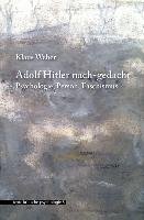 Adolf Hitler nach-gedacht Weber Klaus