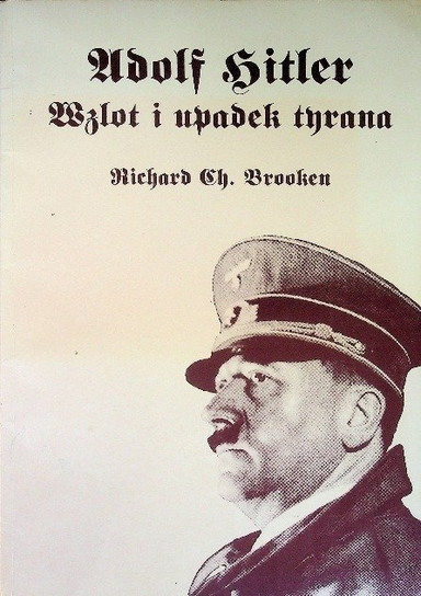 Adolf Hitler wzlot i upadek tyrana - W opisie | Książka w Empik