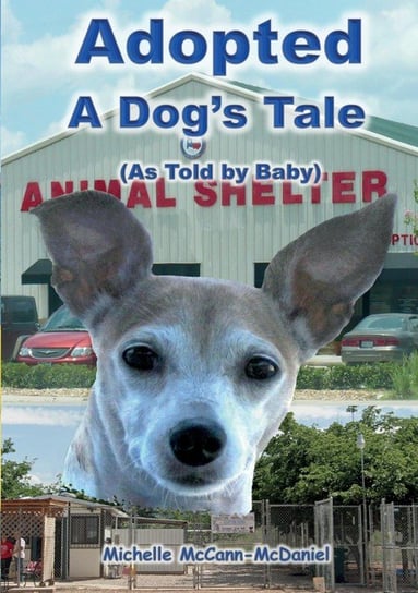 Adopted - A Dog's Tale Mccann-Mcdaniel Michelle